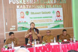 Penilaian Akreditasi Puskesmas Muara Tais, Bupati Tapsel : Komitmen Tingkatkan Pelayanan Kesehatan