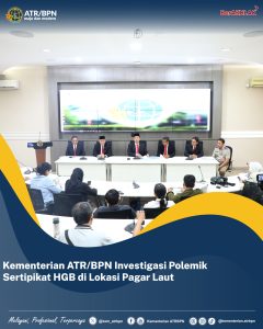 Kementerian ATR/BPN Investigasi Polemik Sertifikat HGB di Lokasi Pagar Laut